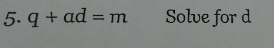 q+ad=m Solve for d