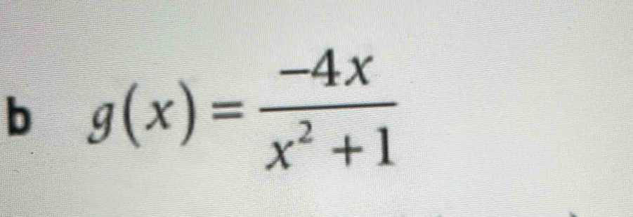 g(x)= (-4x)/x^2+1 