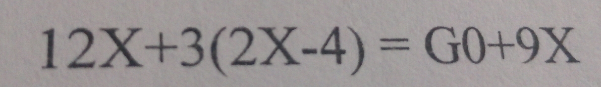 12X+3(2X-4)=G0+9X