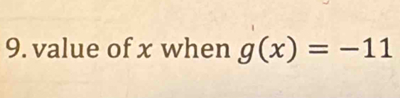 value of x when g(x)=-11