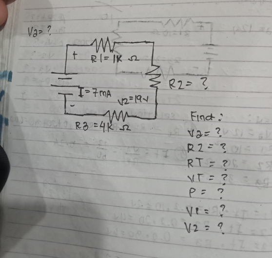 1/2= ?
R1=1kOmega
R_2= ?
I=7mA
V2=19V
Find!
R_3=4kOmega
V2= ?
R2= ?
RT= ?
VT= ?
P= ?
V_1= 7.
V_2= ?