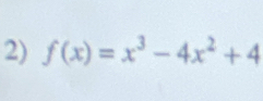 f(x)=x^3-4x^2+4