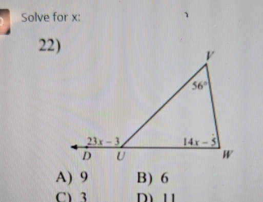 Solve for x:
22)
A) 9 B) 6
C) 3