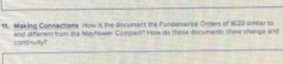 Makling Conectiona How is the diocument the Pundemersa Ohders of 1529 similer to 
and differens from the Mayfower Compect? How do these documents show change and 
contrtwity ?