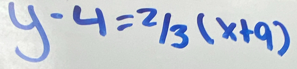 y-4=2/3(x+9)