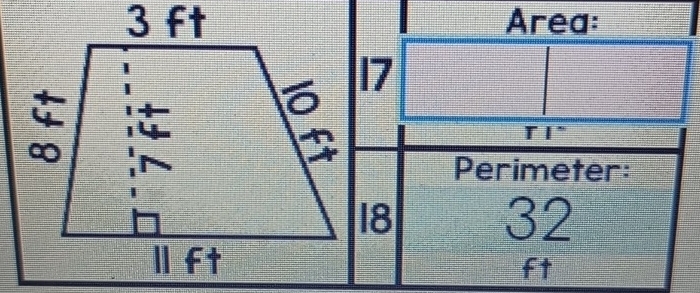 Area:
17
T I" 
Perimeter:
18
32
ft