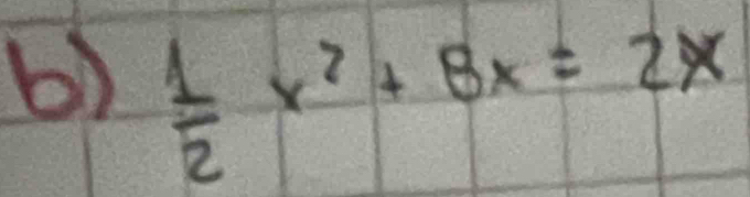  1/2 x^2+8x=2x