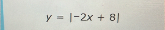 y=|-2x+8|