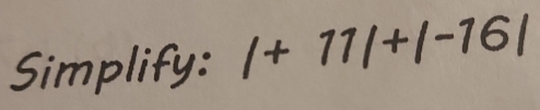 Simplify: l+11|+|-16|