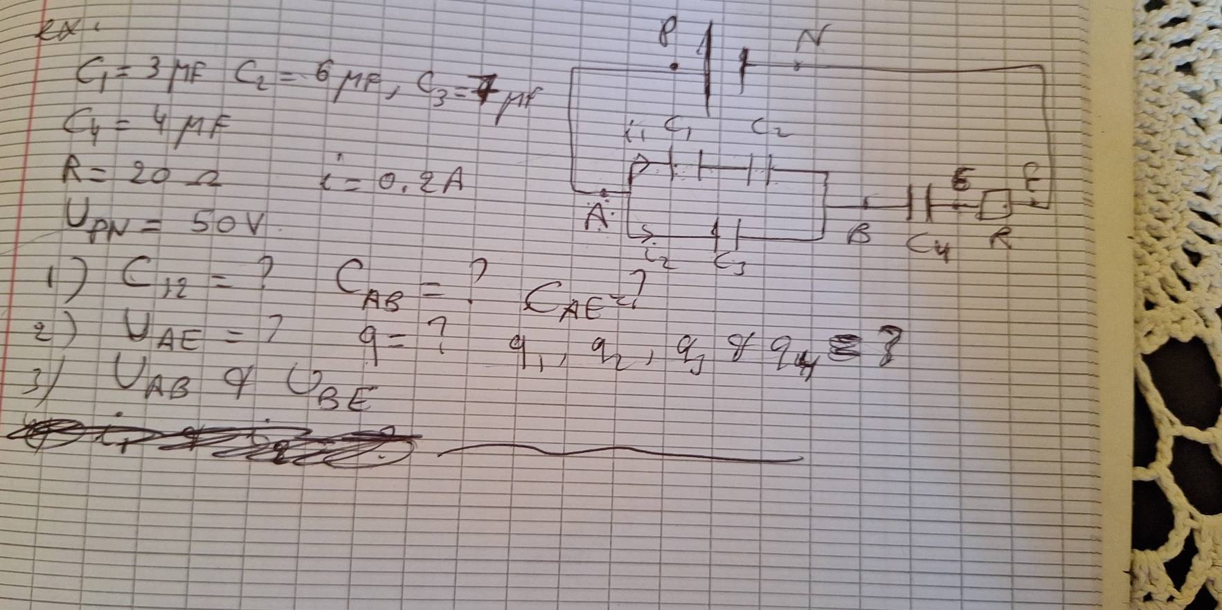 Ka 
e
N
C_1=3 JF
C_4=4mu F C_2=6mu F, C_3=7mu F
C_1 C_2
R=20Omega
i'=0.2A
U_PN=50V
A 
1) C_12= C_AB= P C_AE=? 
C 
Cy R 
() U_AE=? 9= 7 of 94^5
3AB 9 overline OBE