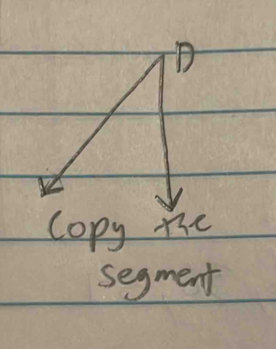 D
Copy the 
segment