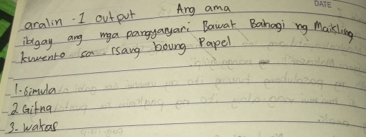 aralin I outpor 
Ang ama 
ilgay ang mga pangyanyari Bawak Bahagi ng Maikling 
kwwento sa rsang boung Papel 
1. Simula 
2 Gifna 
3. wakas