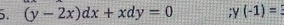 (y-2x)dx+xdy=0 ;y(-1)=