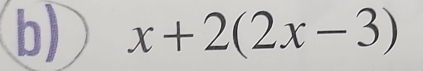 x+2(2x-3)