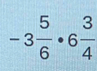 -3 5/6 · 6 3/4 