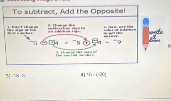 write
3) -18-3 4) 15-(-20)