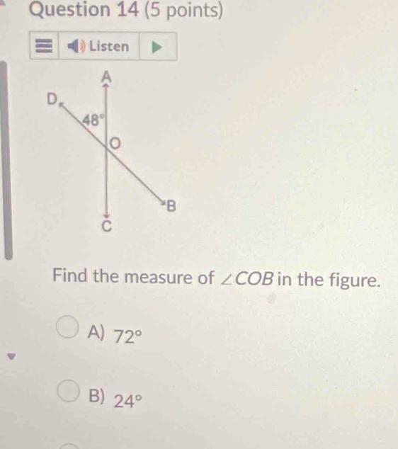 Listen
Find the measure of ∠ COB in the figure.
A) 72°
D
B) 24°