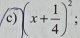 (x+ 1/4 )^2;