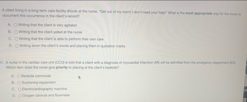 Solved: A client living in a long-term care facility shouts at the ...