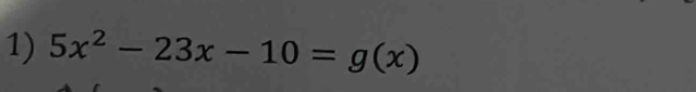 5x^2-23x-10=g(x)