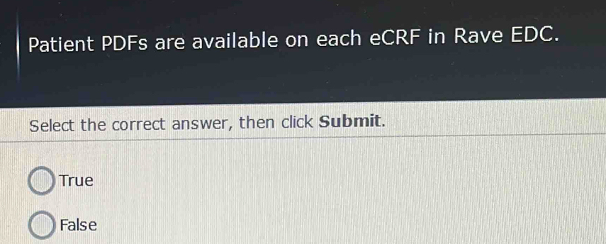 Solved: Patient PDFs are available on each eCRF in Rave EDC. Select the ...