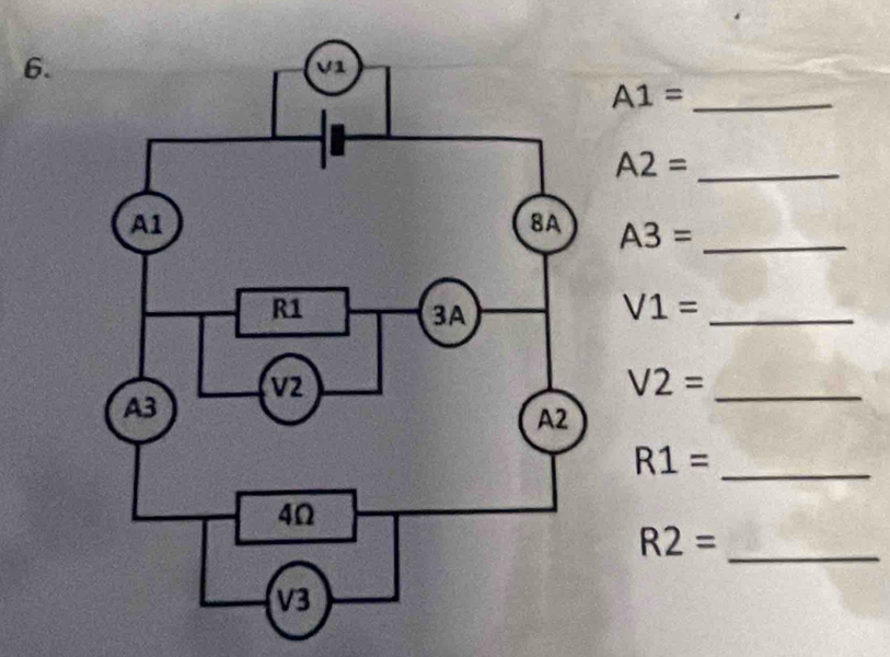 A1=
_ A2=
A3= _
V1= _ 
_ V2=
_ R1=
R2= _