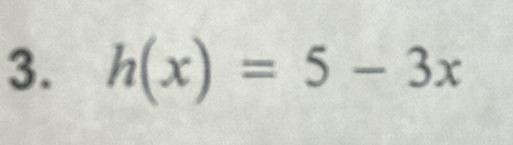 h(x)=5-3x