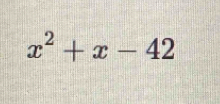 x^2+x-42