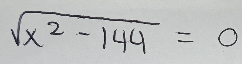 sqrt(x^2-144)=0