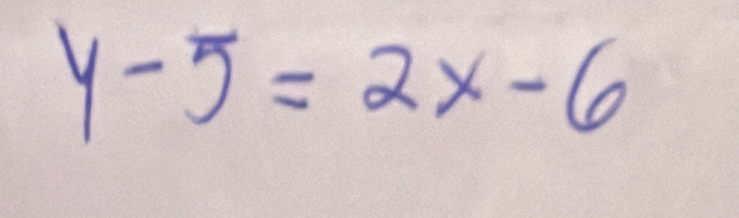 y-5=2x-6