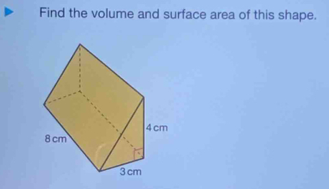 Find the volume and surface area of this shape.