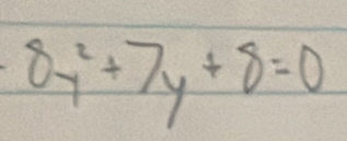 8y^2+7y+8=0