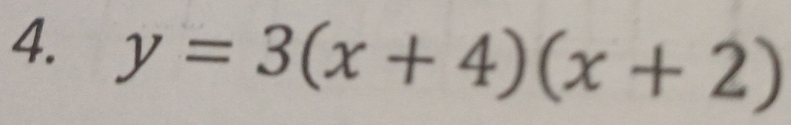 y=3(x+4)(x+2)