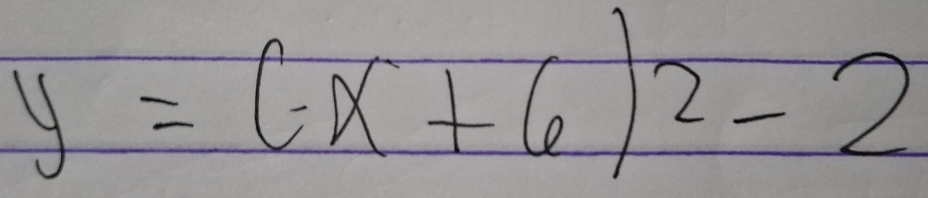 y=(-x+6)^2-2