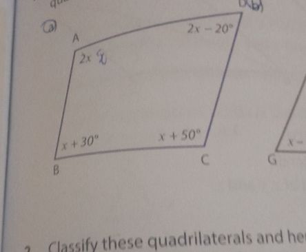 Classify these quadrilaterals and he