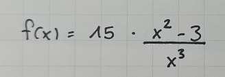 f(x)=15·  (x^2-3)/x^3 