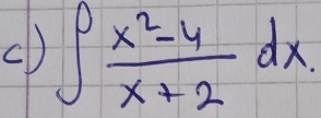 ∈t  (x^2-4)/x+2 dx.