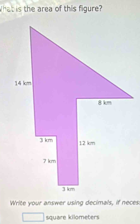 Solved: What is the area of this figure? Write your answer using ...