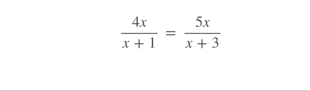  4x/x+1 = 5x/x+3 