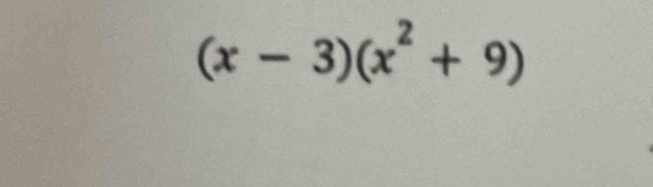 (x-3)(x^2+9)