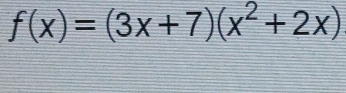 f(x)=(3x+7)(x^2+2x)