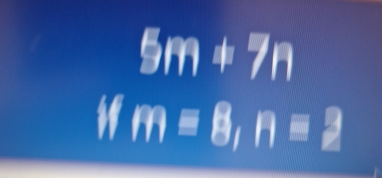 5m+7n
ifm=8=8, nequiv _ 