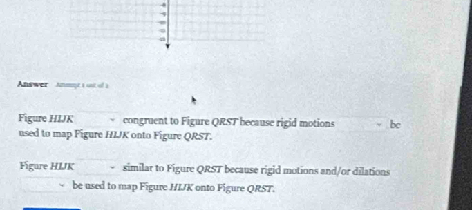 Solved: Answer Anmopt t out of a Figure HIJK congruent to Figure QRST ...