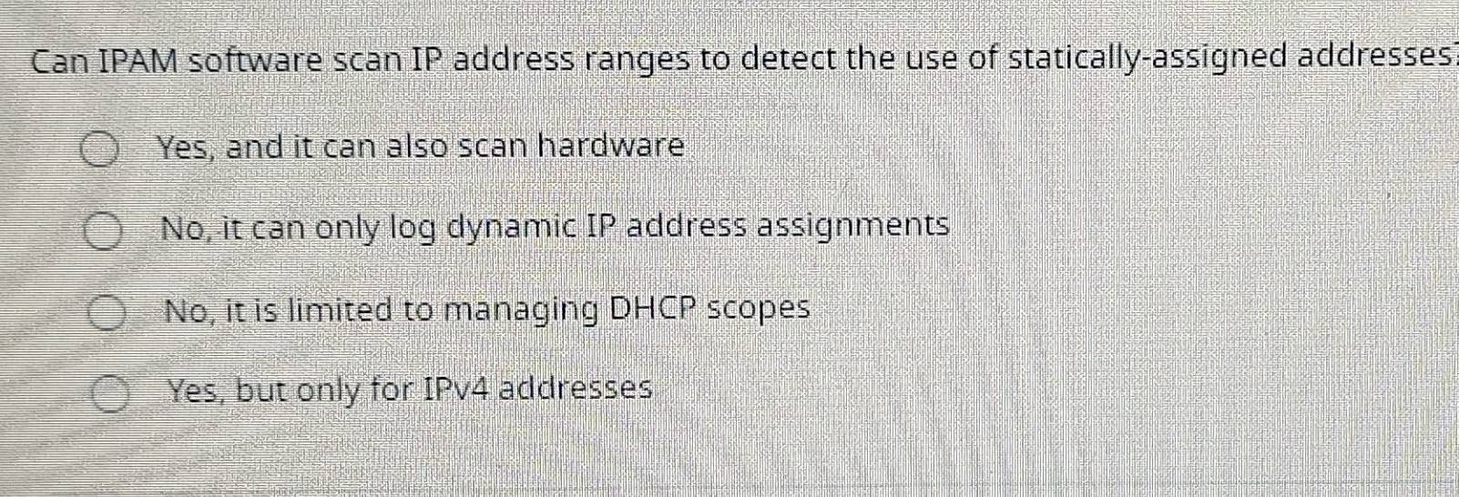 Solved: Can IPAM software scan IP address ranges to detect the use of ...