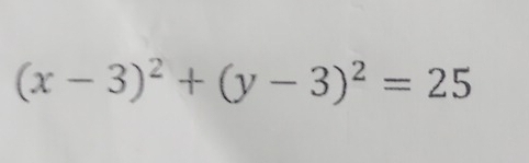 (x-3)^2+(y-3)^2=25