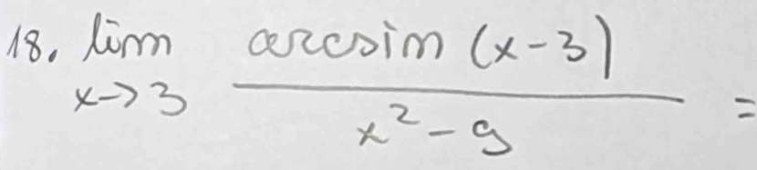 limlimits _xto 3 (arcsin (x-3))/x^2-9 =