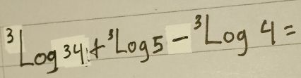 ^3log 34+^3log 5-^3log 4=