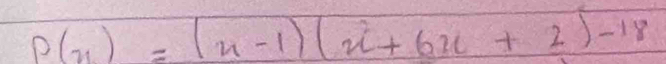 P(n)=(n-1)(n^2+6n+2)-18