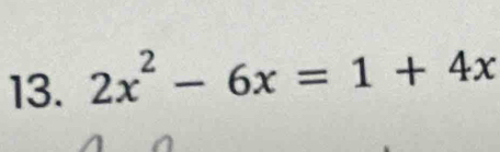 2x^2-6x=1+4x