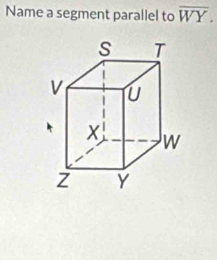 Name a segment parallel to overline WY.